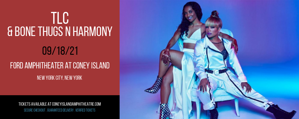 TLC & Bone Thugs N Harmony at Ford Amphitheater at Coney Island tickets TLC & Bone Thugs N Harmony at Ford Amphitheater at Coney Island