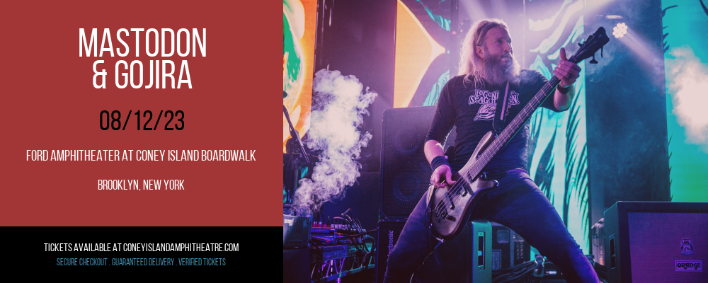 Mastodon & Gojira at Ford Amphitheater at Coney Island tickets Mastodon & Gojira at Ford Amphitheater at Coney Island