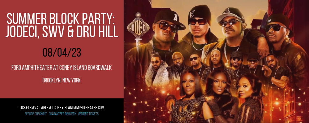 Summer Block Party: Jodeci, SWV & Dru Hill at Ford Amphitheater at Coney Island tickets Summer Block Party: Jodeci, SWV & Dru Hill at Ford Amphitheater at Coney Island